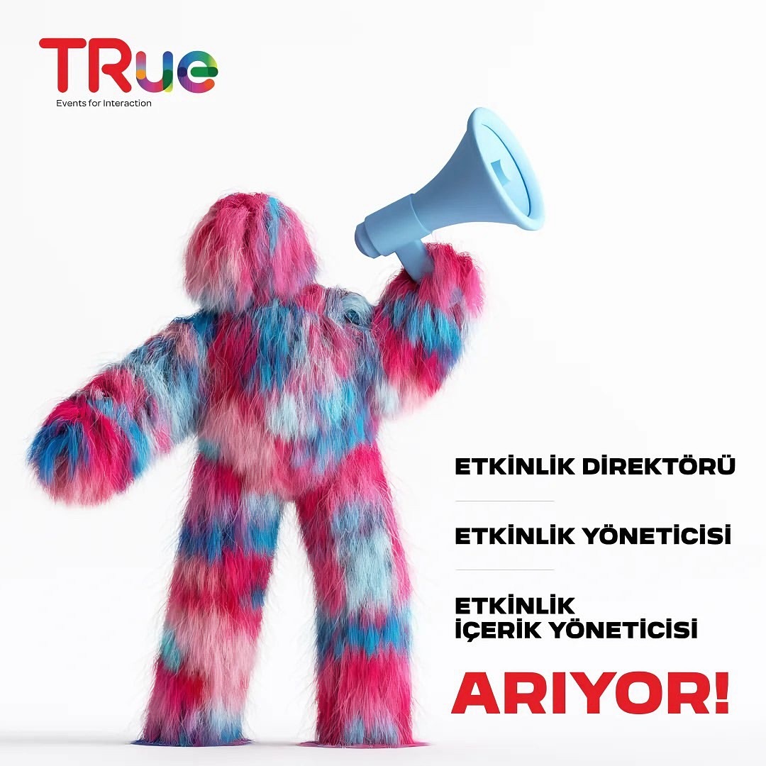 Etkinlik Direktörü iş ilanları TRue Event TRue Event, Etkinlik Direktörü, Etkinlik Yöneticisi, Etkinlik İçerik Yöneticisi Arıyor