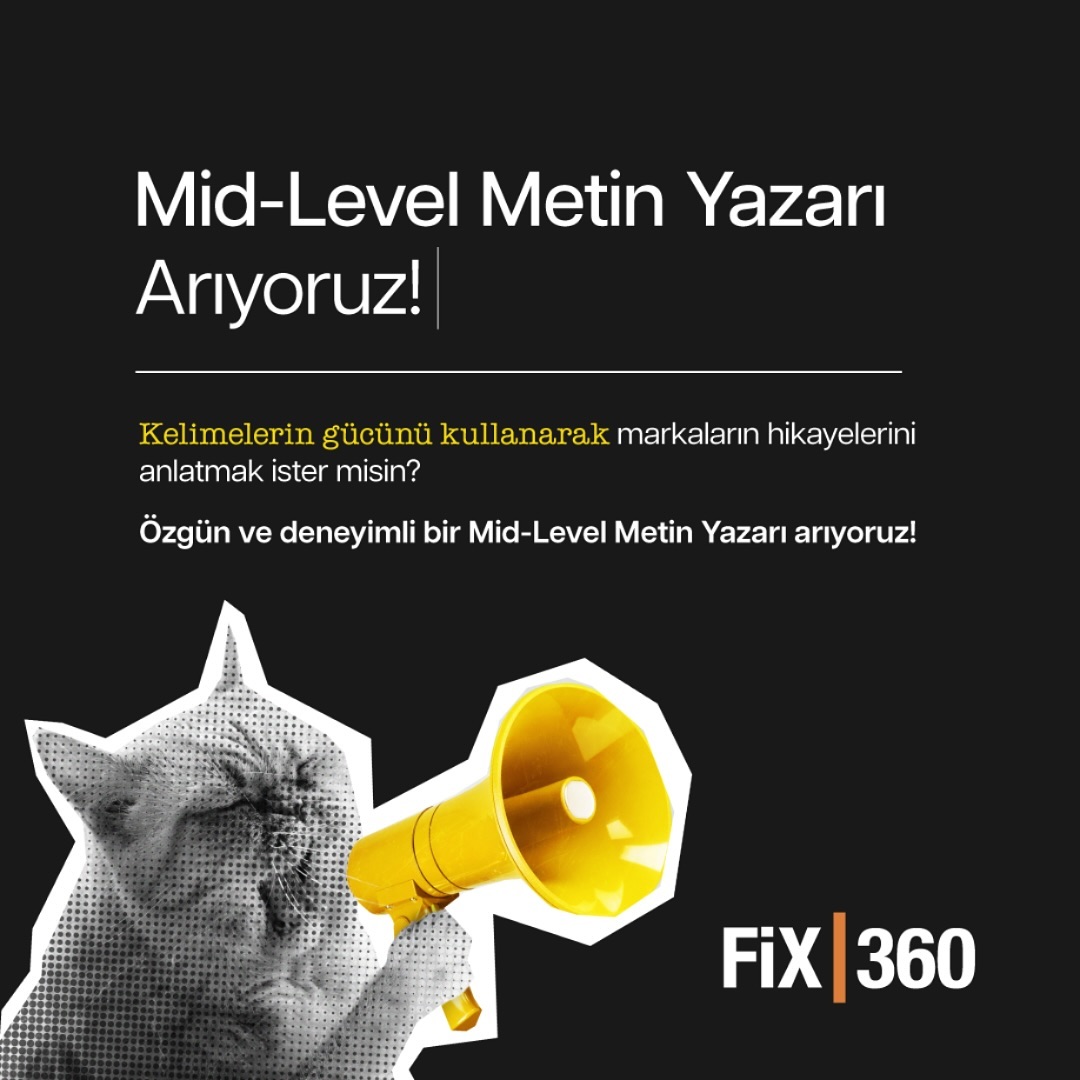 Mid-Level Metin Yazarı iş ilanları - Fix360 Reklam Ajansı Fix360 Reklam Ajansı, Mid-Level Metin Yazarı Arıyor