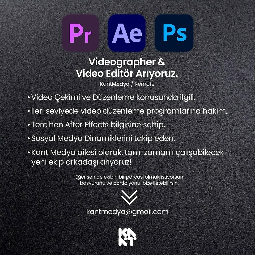 Kant Medya, Video Editör ve Videographer Arıyor