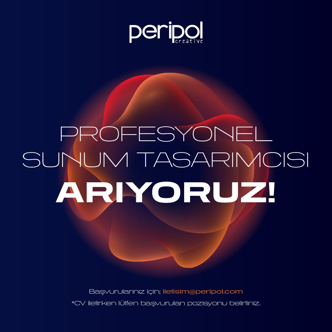 Profesyonel Sunum Tasarımcısı iş ilanları Peripol Creative, Profesyonel Sunum Tasarımcısı Arıyor