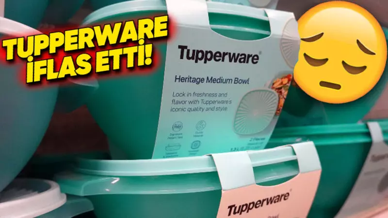 78 Yılda Yükselen Dev, Strateji Eksikliğiyle Çöktü: Tupperware’in İflas Hikâyesi